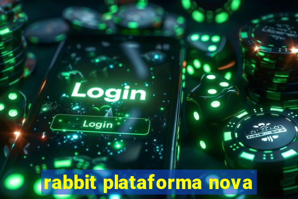 rabbit plataforma nova